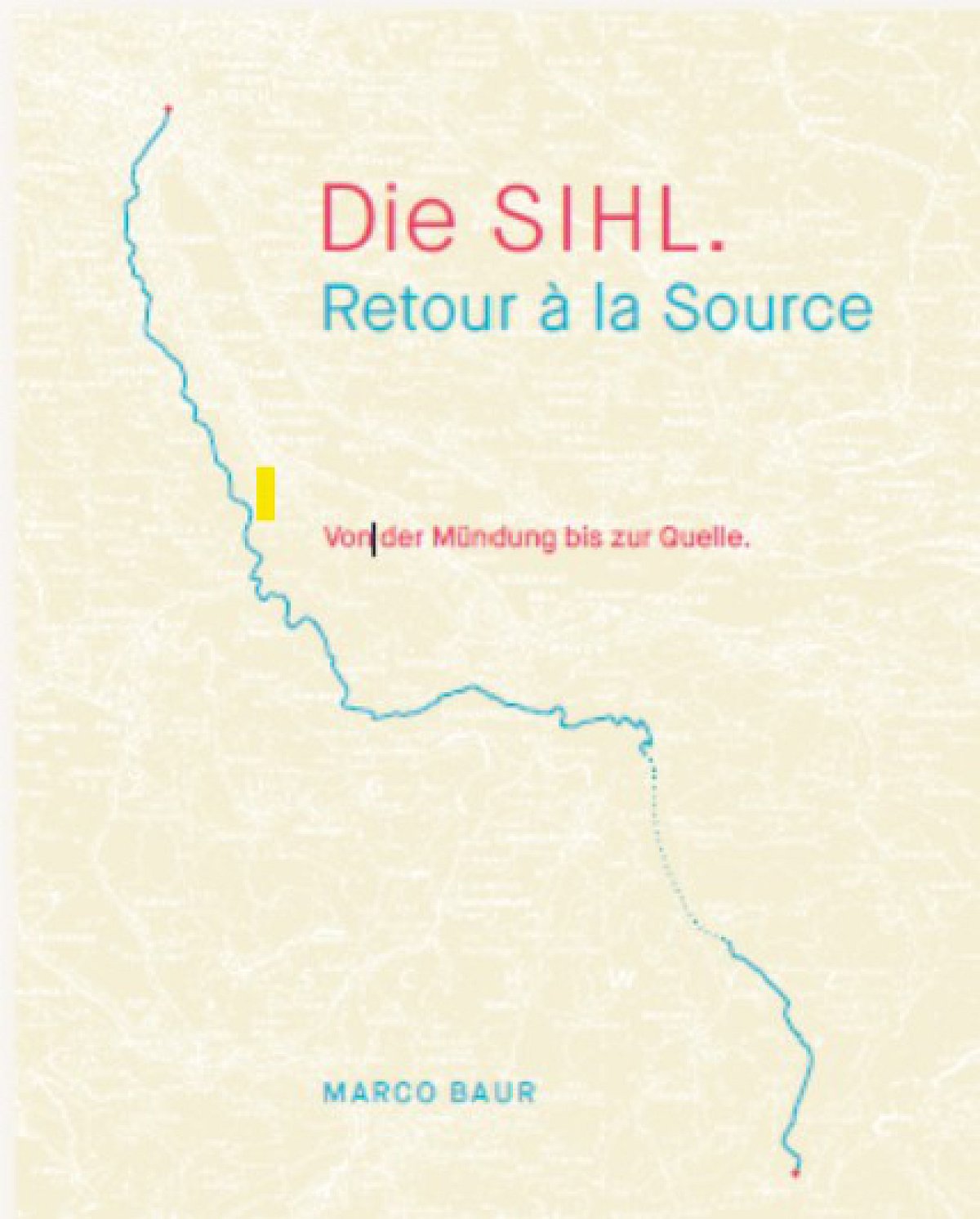 Die Sihl. Retour à la Source